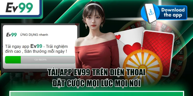 tải app EV99 trên điện thoại