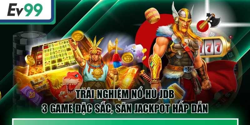 Nổ Hũ JDB